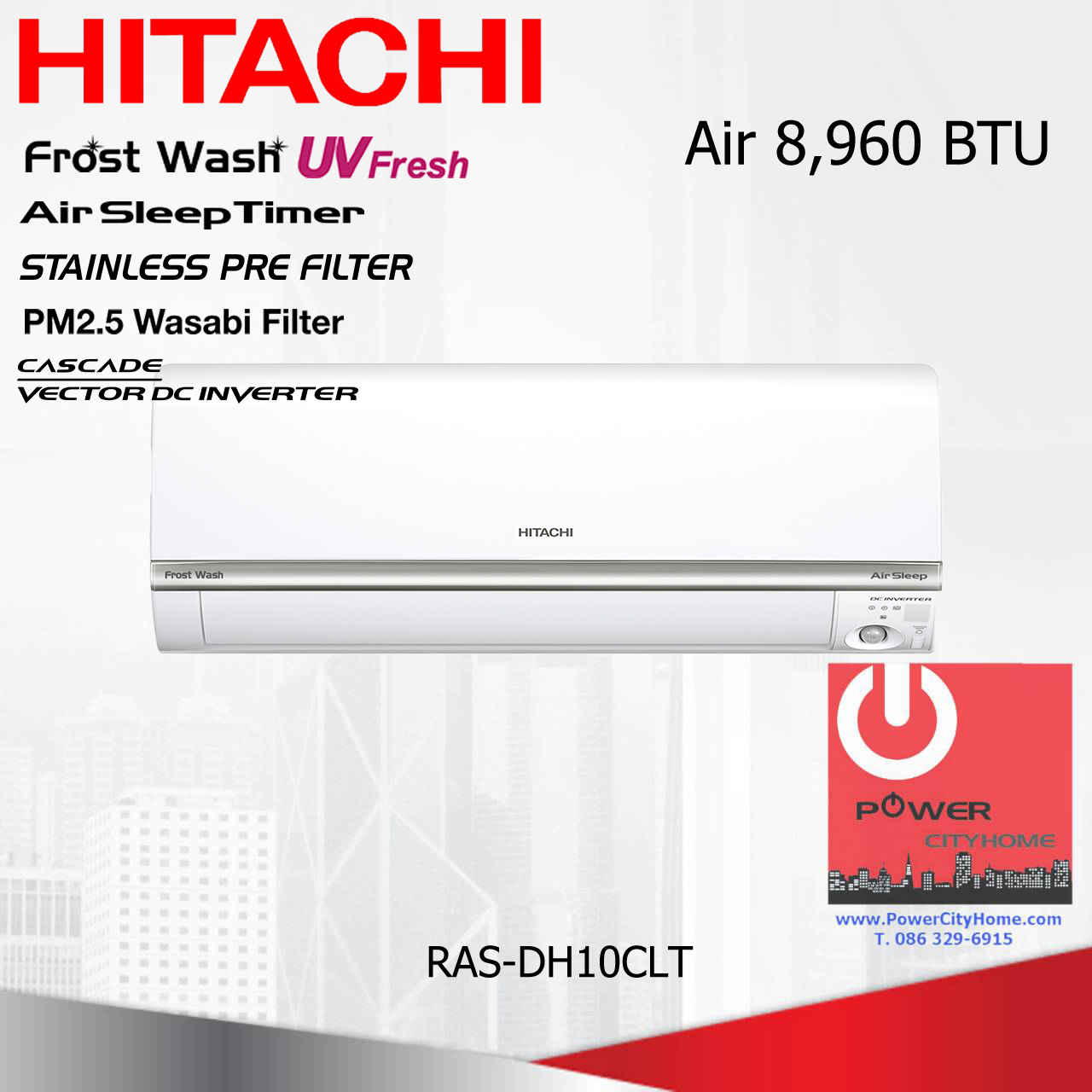 แอร์ Hitachi 8,960 BTU Deluxe - Plus Inverter รุ่น RAC/RAS-DH10CLT