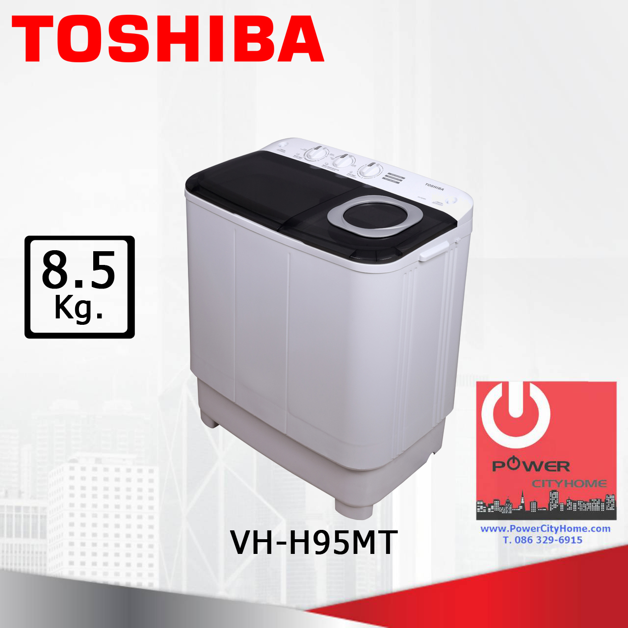 เครื่องซักผ้า 2 ถัง รุ่น VH-H95MT 8.5 kg.